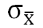 sigma of x bar