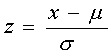 z equals (x-bar minus mu) over sigma